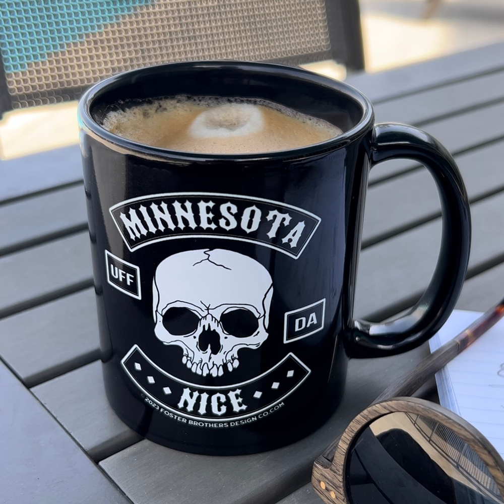 https://fosterbrothersdesignco.com/cdn/shop/files/Minnesota-Nice--Coffee-Mug--by-Foster-Brothers.png?v=1682642009&width=1445